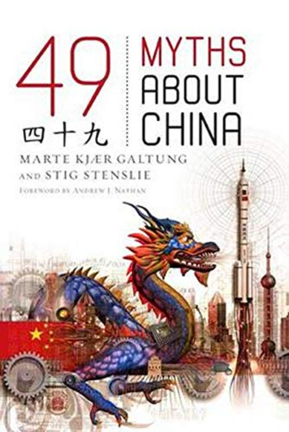 49 Myths about China by Marte Kjær Galtung and Stig Stenslie