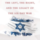 Catch 67 - The Left, The Right, and the Legacy of the Six Day War
