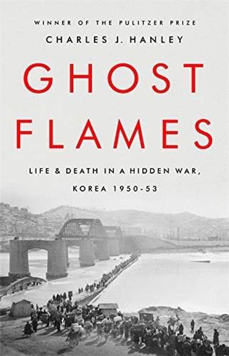 Ghost Flames by Charles J. Hanley