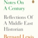 Notes On A Century by Bernard Lewis