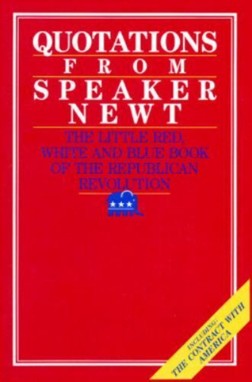 Quotations from Speaker Newt by Newt Gingrich, Amy Bernstein, Peter Bernstein