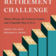The Retirement Challenge: What's Wrong with America's System and A Sensible Way to Fix It by Martin Neil Baily and Benjamin H. Harris