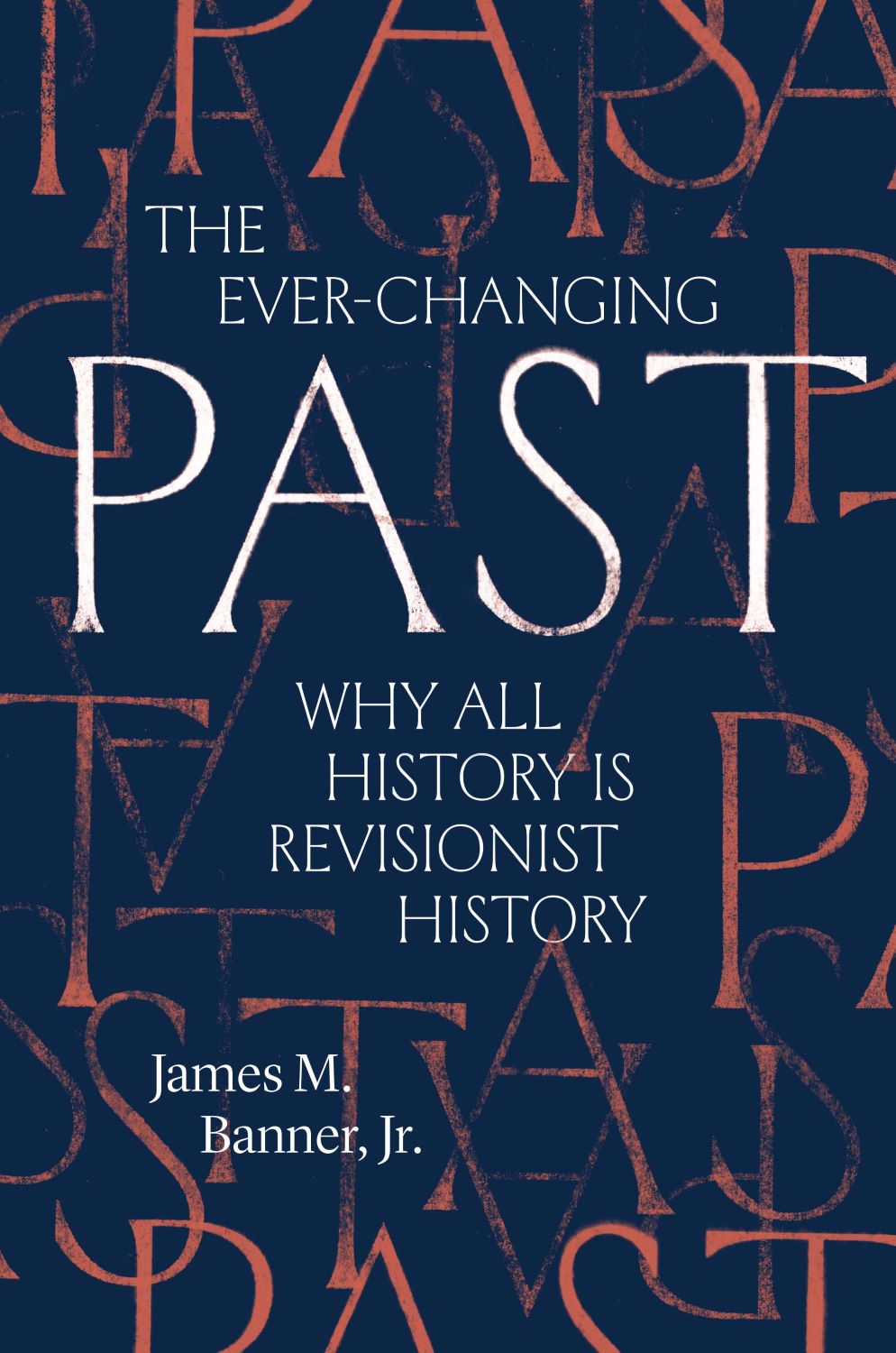 The Ever-Changing Past by James Banner