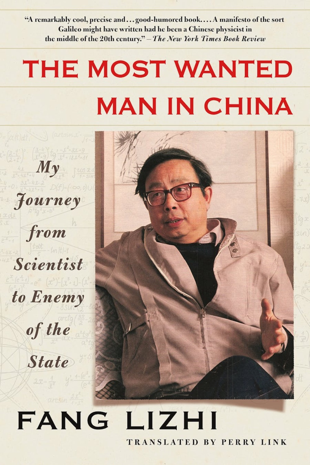 The Most Wanted Man in China: My Journey from Scientist to Enemy of the State