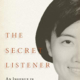 The Secret Listener: An Ingenue in Mao's Court by Yuan-tsung Chen
