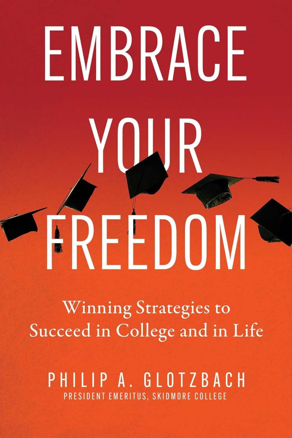 Embrace Your Freedom by Philip Glotzbach