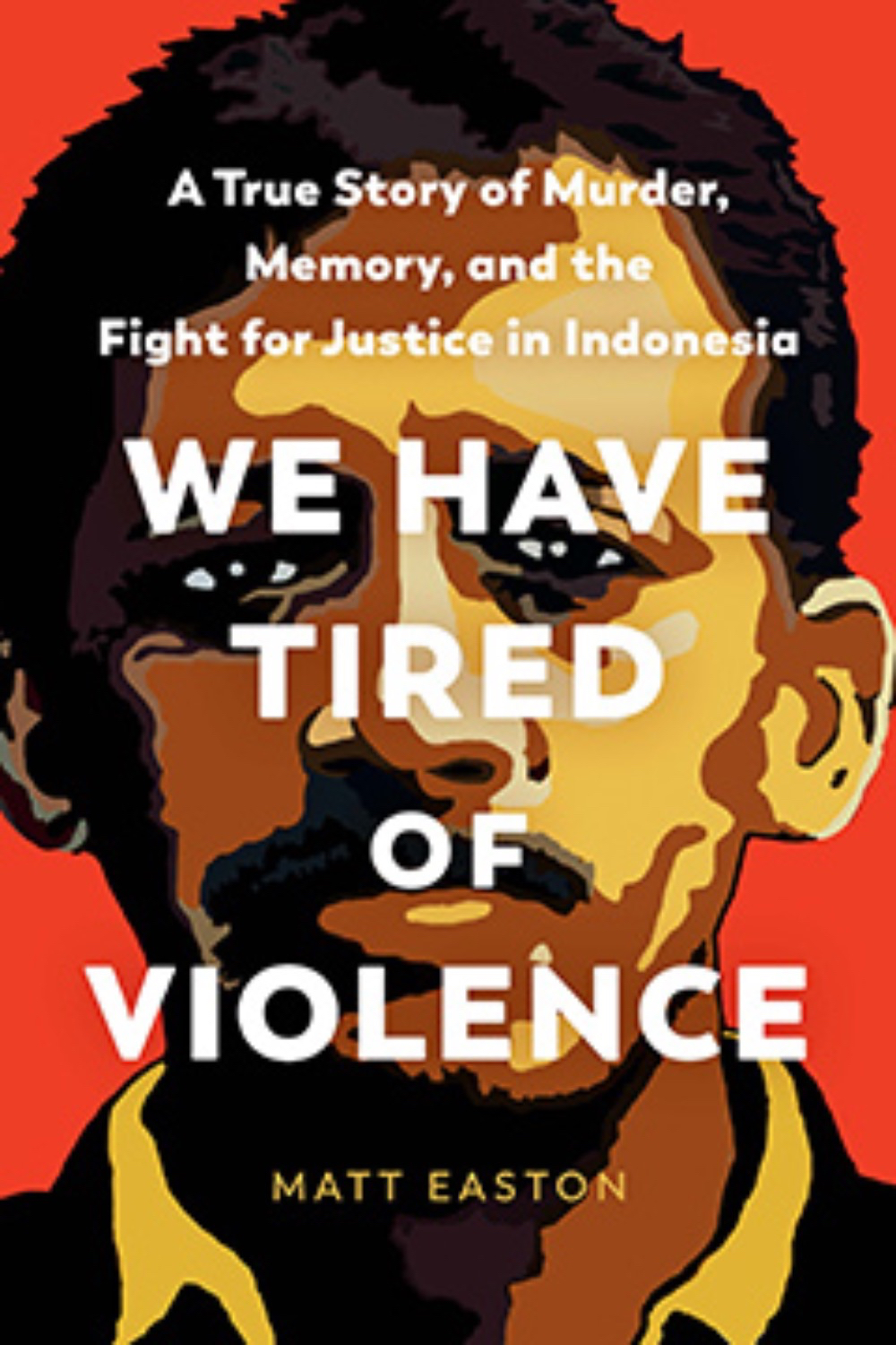 We Have Tired of Violence by Matt Easton