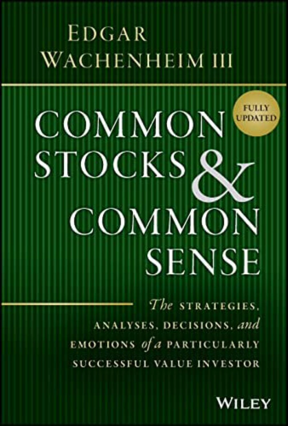 Common Stocks and Common Sense by Edgar Wachenheim III