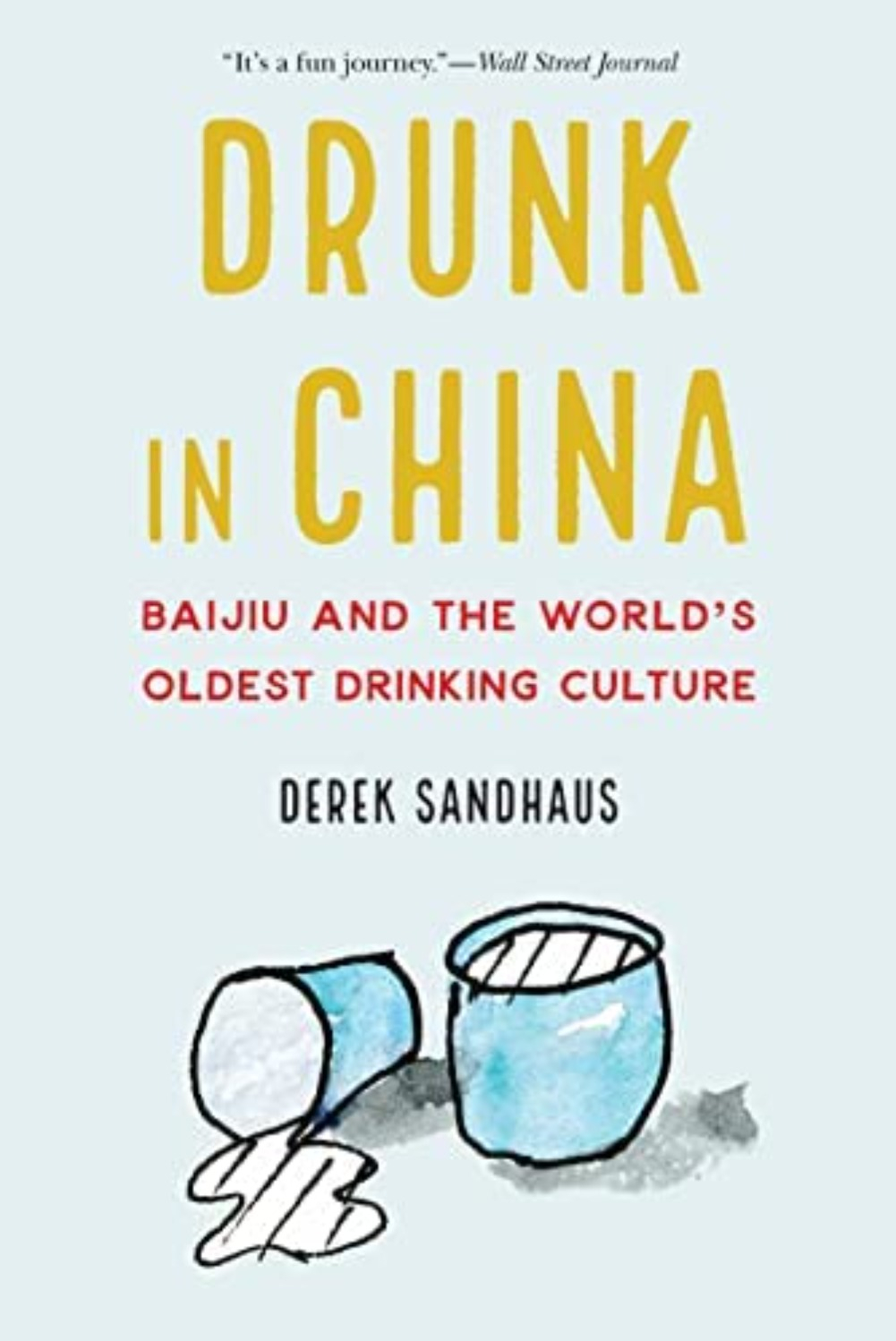 Drunk in China by Derek Sandhaus