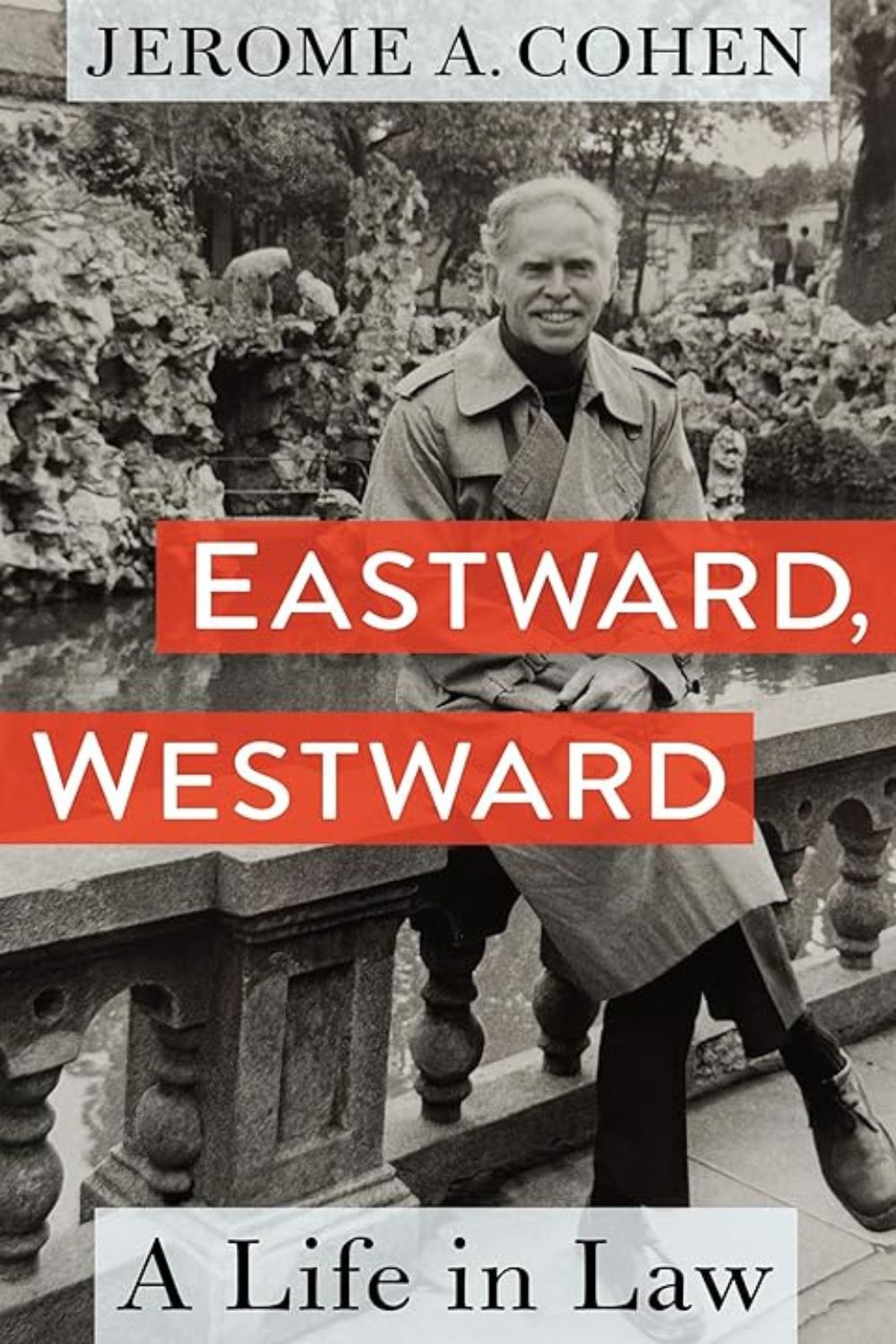 Eastward, Westward by Jerome A. Cohen