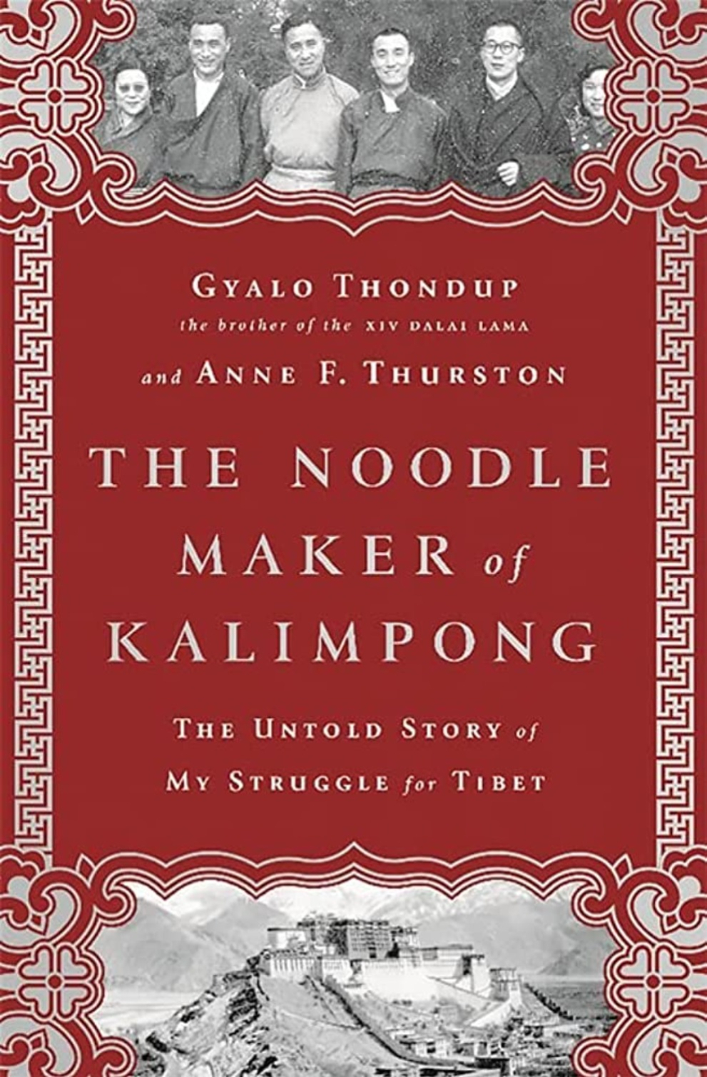 The Noodle Maker of Kalimpong by Gyalo Thondup and Anne Thurston
