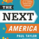 The Next America by Paul Taylor