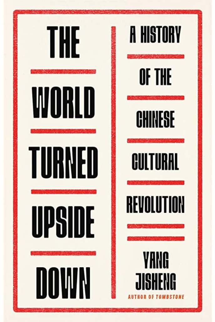 The World Turned Upside Down by Yang Jisheng - Bernstein Literary Agency