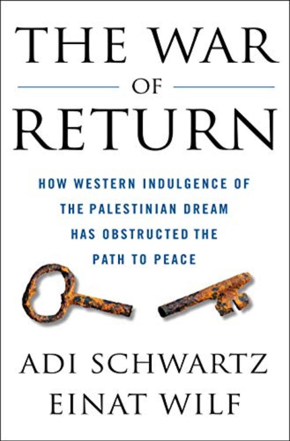 The War of Return by Adi Schwartz and Einat Wilf
